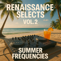 Renaissance Selects Vol.2 - Summer Frequencies - Drum & Bass Mini Mix