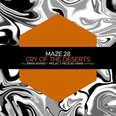 Premiere: Maze 28 - Cry Of The Deserts (Molac & Nicolas Viana Remix) [Juicebox Music]