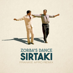 ZORBA'S DANCE - SIRTAKI (FRANKIE AFRO REMIX) ***FILTERED FOR COPYRIGHT***