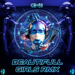 BEAUTIFULL GIRLS_CIBORG - C#m (Remix)