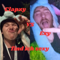 Clapzy Vs Exy find ich sexy (500er Special)