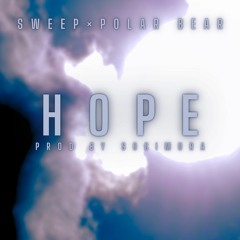 HOPE SWEEP×polar Bear【Prod. Sogimura】