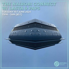 #12 The Nairobi Connect w / LASTA x DJ PAPS - 2nd June 21