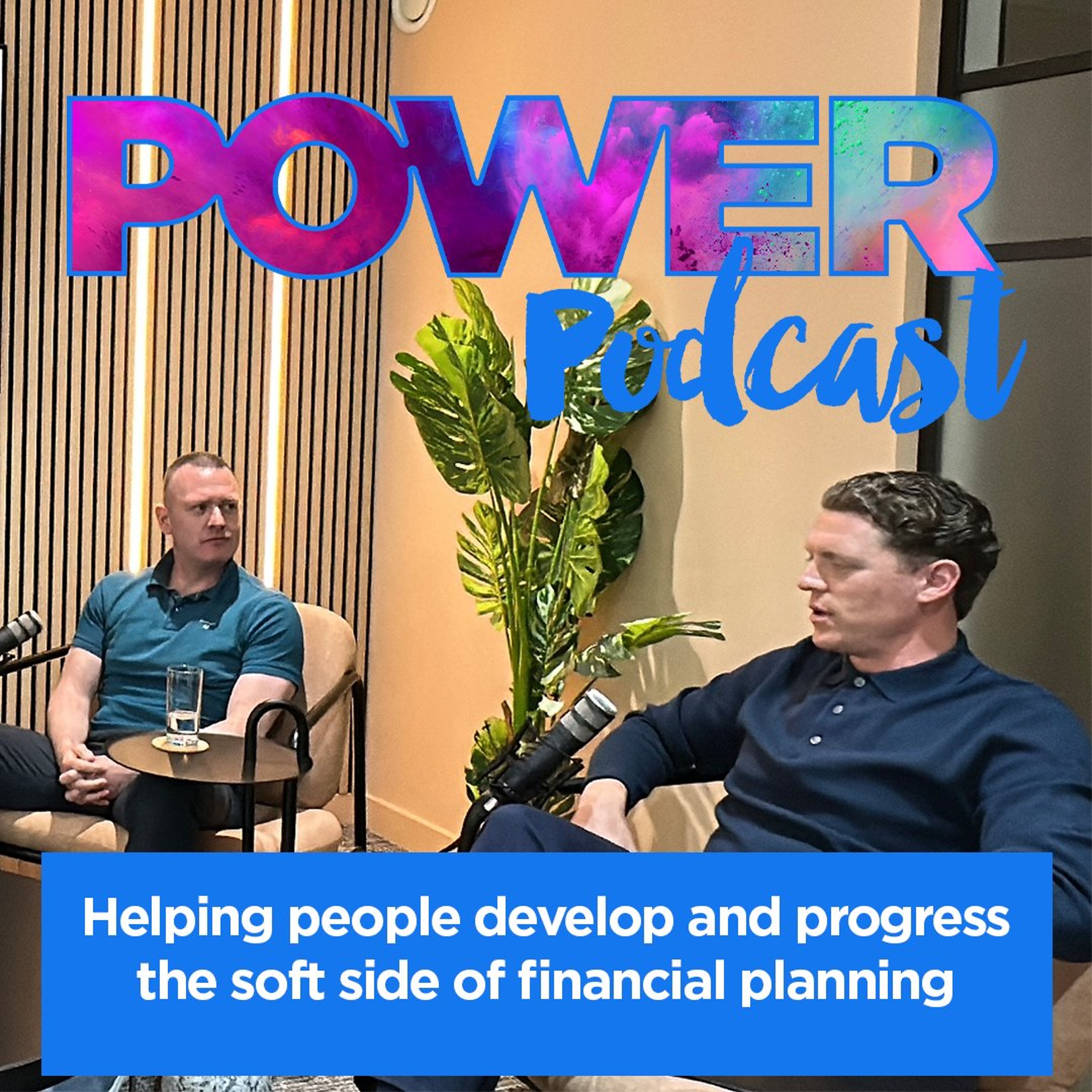 Helping people develop and progress the soft side of financial planning - PFS POWER podcast Ep.1 episode artwork