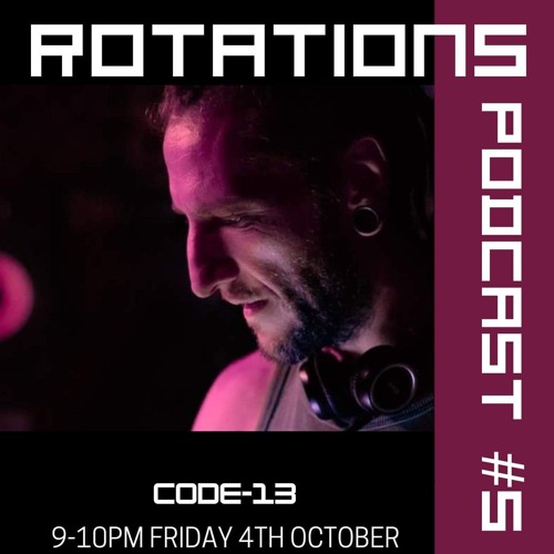 CODE-13 ROTATIONS PODCAST OCT 2024