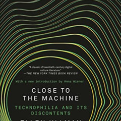[READ] EBOOK 📝 Close to the Machine (25th Anniversary Edition) by  Ellen Ullman KIND