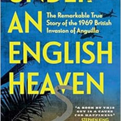 [Read] KINDLE 🖌️ Under an English Heaven: The Remarkable True Story of the 1969 Brit