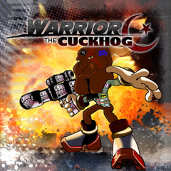 Warrior-Z the Cuckhog