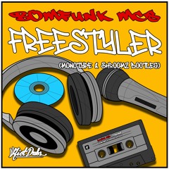 Bomfunk MC's - Freestyler (Monotype & Shroomz Bootleg) Free DL