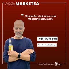 MARKETEA EP039 // Über den Aufbau einer Getränkemarke in Krisenzeiten mit Ingo Swoboda von HejGinger