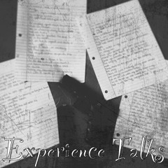 Experience Talks [Prod. By Kid Stance]