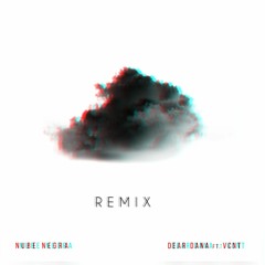 Nube negra - Dear Dana ft. VCNT (Remix Celestino)