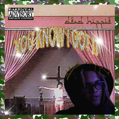 DEAD HIPPIE- YOU KNOW I GOT IT [PROD.BY DEAD HIPPIE]