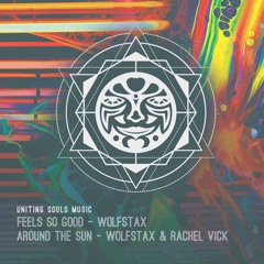 PREMIERE: Wolfstax & Rachel Vick - Around The Sun [Uniting Souls Music]
