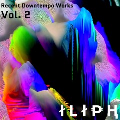 Recent Downtempo Works Vol. 2