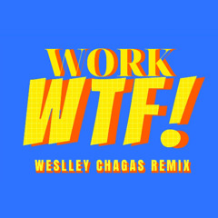 Work - Masters At Work (Weslley Chagas WTF! 225 Remix) FREE DOWNLOAD*