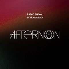 AFTERNOON Radio Show by Nowosad