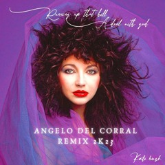 Kate Bush - Running Up That Hill ( Angelo De Corral 2k23 Remix )