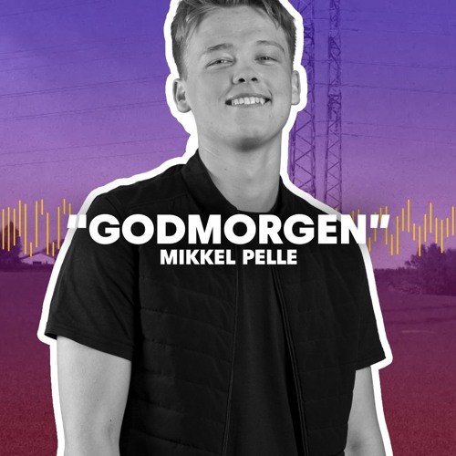 Mikkel Pelle - Godmorgen (Red Bull Mit Kvarter)