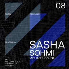 Michael Hooker - Live at The Academy LA - Factory 93 - With Sasha & Sohmi - December 8th 2023