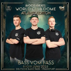Bass vom Fass @ WORLD CLUB DOME 2023 I Live DJ - Set