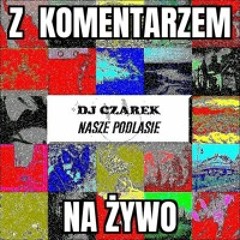 DJ Czarek i DJ Bye Goose komentują na żywo podcast "Nasze Podlasie" na antenie Radia Białystok