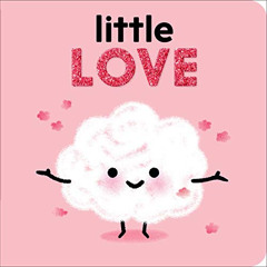 [READ] KINDLE 📂 Little Love by  Nadine Brun-Cosme &  Marion Cocklico [PDF EBOOK EPUB