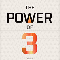 [Free] KINDLE 📃 The Power of 3: Beat Adversity, Find Authentic Purpose, Live a Bette
