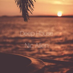 NIC ALLEN - DEEP HOUSE (WARM UP)
