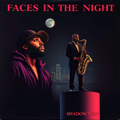 Faces In The Night