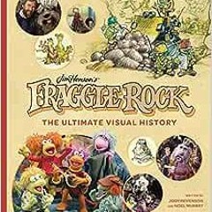 ( y8B ) Fraggle Rock: The Ultimate Visual History by Noel Murray,Jody Revenson,Neil Patrick Harris (