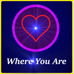Where You Are