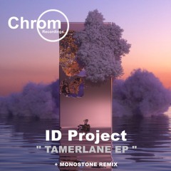 PREMIERE: ID Project - Tamerlane (Original Mix) [Chrom Recordings]