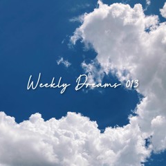 Weekly Dreams 013