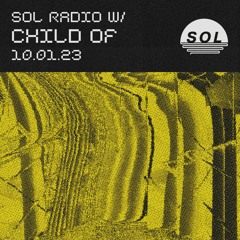 SOL Radio w/ Child Of