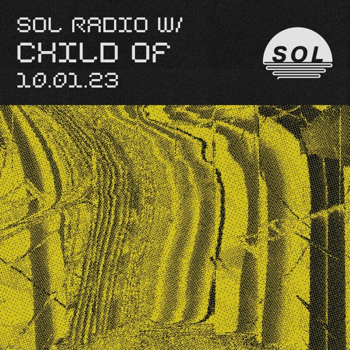 SOL Radio w/ Child Of