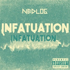 NEDLOG - INFATUATION
