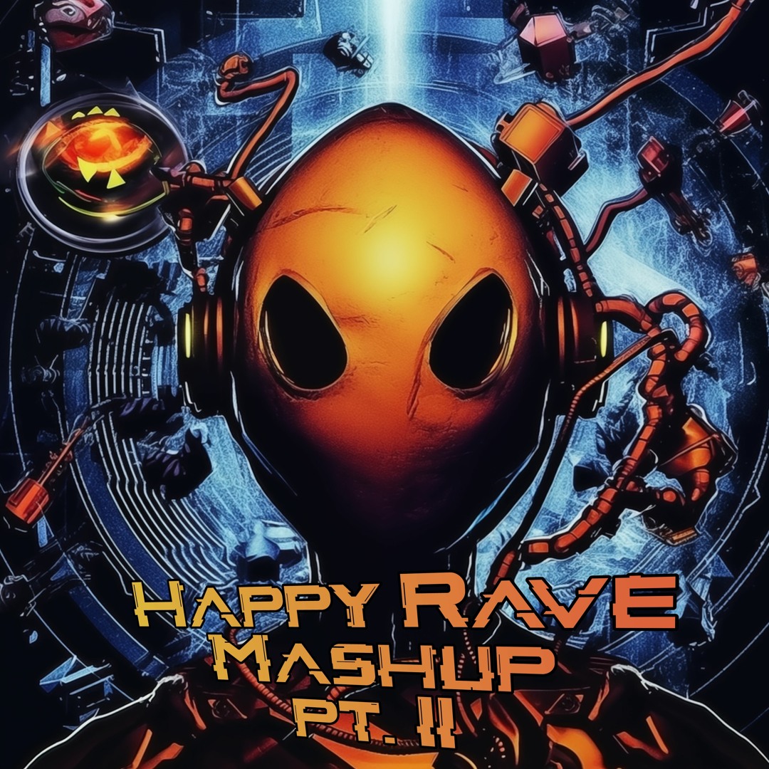 Stream Happy Rave Mashup Part 2 by DETEST | Listen online for free on ...