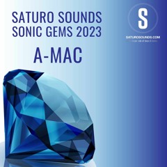 A-Mac - Saturo Sounds - SONIC GEMS - Best of 2023 [[ FREE DOWNLOAD ]]