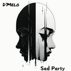 Sad Party (Prod By K.Billionz)