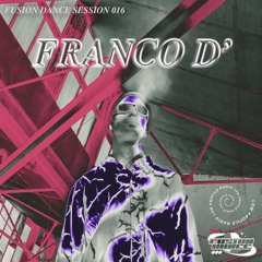 Fusion Dance Session 016 - Franco D'