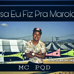 MC PQD - ESSA EU FIZ PRA MAROLAR《DJ BR DA JAQUEIRA - DJ VT DO CHP - DJ LÉO BELO》2K20