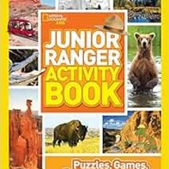 [ACCESS] EBOOK 📑 Junior Ranger Activity Book: Puzzles, Games, Facts, and Tons More F