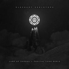 Elephant Skeletons - The Lamp (Fractal Code Remix)