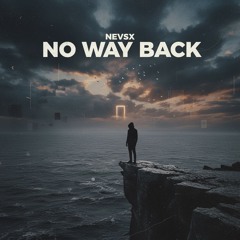 NEVSX - No Way Back | FREE DOWNLOAD