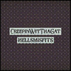 CreepinWitThaGat - Hellsmisfits//$$211