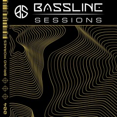 BASSLINE Sessions #004 - BRUNO MORAES