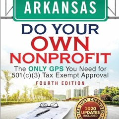 kindle👌 ARKANSAS Do Your Own Nonprofit: The Only GPS You Need for 501c3 Tax Exempt Approval