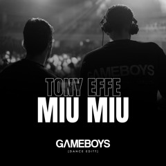 Tony Effe - Miu Miu (GAMEBOYS Dance edit)