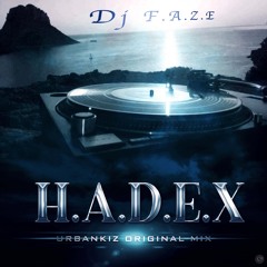 Dj F.A.Z.E. - H.A.D.E.X (Original Mix)